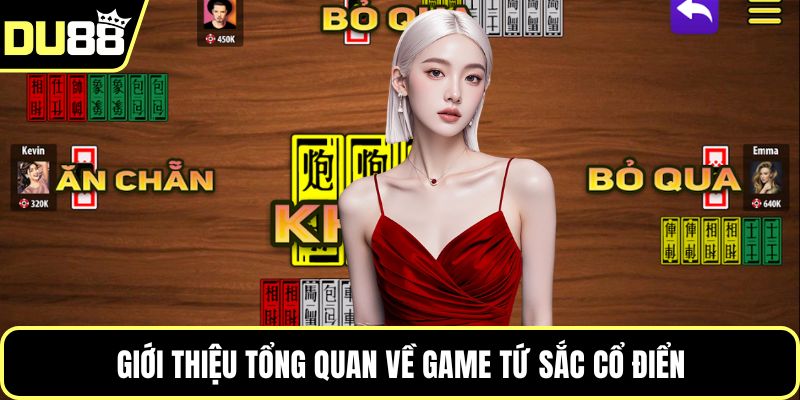 Giới thiệu tổng quan về game tứ sắc cổ điển