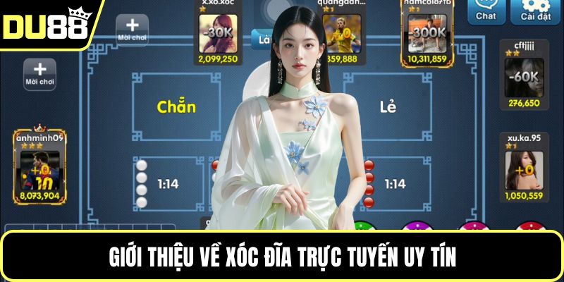 Giới thiệu về xóc đĩa trực tuyến uy tín